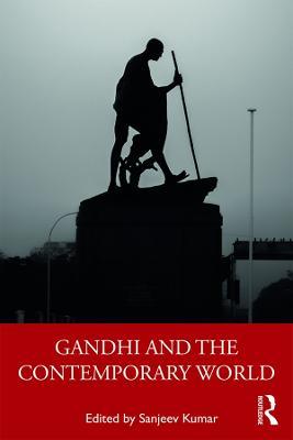 Gandhi and the Contemporary World - cover