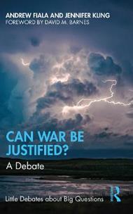 Can War Be Justified?: A Debate