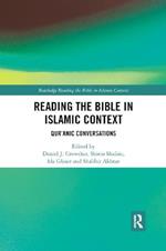 Reading the Bible in Islamic Context: Qur'anic Conversations