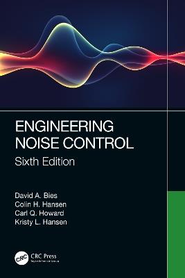 Engineering Noise Control - David A. Bies,Colin H. Hansen,Carl Q. Howard - cover