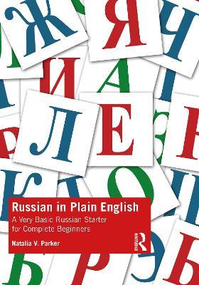 Russian in Plain English: A Very Basic Russian Starter for Complete Beginners - Natalia V. Parker - cover