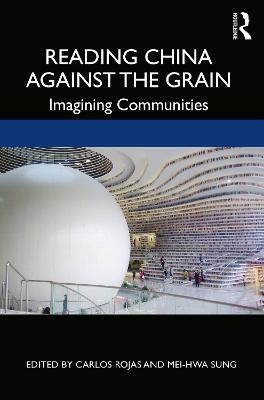 Reading China Against the Grain: Imagining Communities - cover