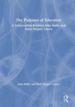 The Purposes of Education: A Conversation Between John Hattie and Steen Nepper Larsen