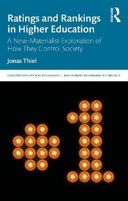 Ratings and Rankings in Higher Education: A New-Materialist Exploration of How They Control Society - Jonas Thiel - cover