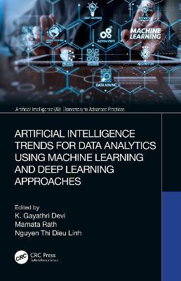 Artificial Intelligence Trends for Data Analytics Using Machine Learning and Deep Learning Approaches - cover