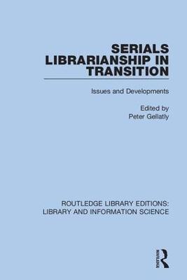 Serials Librarianship in Transition: Issues and Developments - cover