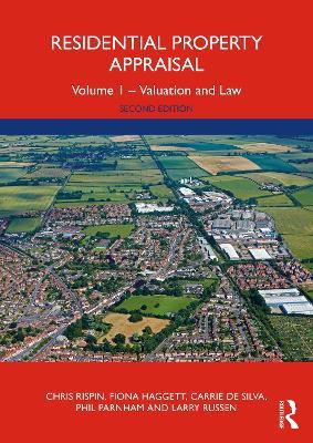 Residential Property Appraisal: Volume 1 - Valuation and Law - Chris Rispin,Fiona Haggett,Carrie de Silva - cover