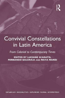 Convivial Constellations in Latin America: From Colonial to Contemporary Times - cover