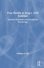 Four Novels in Jung’s 1925 Seminar: Literary Discussion and Analytical Psychology