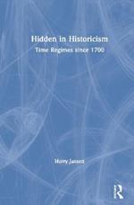 Hidden in Historicism: Time Regimes since 1700