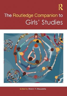 The Routledge Companion to Girls' Studies - cover
