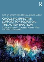 Choosing Effective Support for People on the Autism Spectrum: A Guide Based on Academic Perspectives and Lived Experience