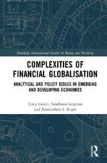 Complexities of Financial Globalisation: Analytical and Policy Issues in Emerging and Developing Economies