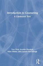 Introduction to Counseling: A Condensed Text