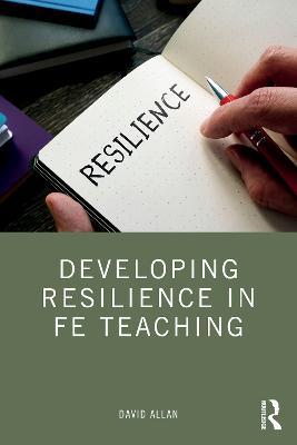 Developing Resilience in FE Teaching - David Allan - cover