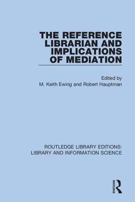 The Reference Librarian and Implications of Mediation - cover