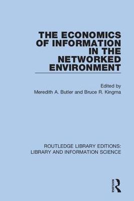 The Economics of Information in the Networked Environment - cover
