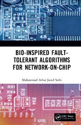 Bio-Inspired Fault-Tolerant Algorithms for Network-on-Chip - Muhammad Athar Javed Sethi - cover