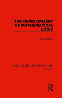 The Development of Mathematical Logic - P. H. Nidditch - cover