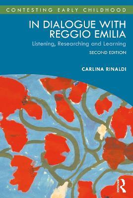 In Dialogue with Reggio Emilia: Listening, Researching and Learning - Carlina Rinaldi - cover