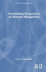 International Perspectives on Museum Management