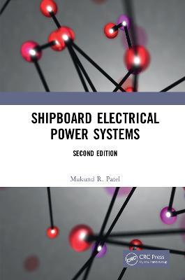 Shipboard Electrical Power Systems - Mukund R. Patel - cover