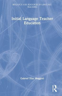 Initial Language Teacher Education - Gabriel Díaz Maggioli - cover