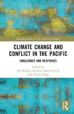 Climate Change and Conflict in the Pacific: Challenges and Responses - cover