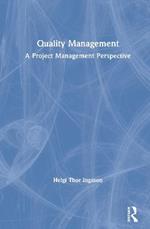 Quality Management: A Project Management Perspective