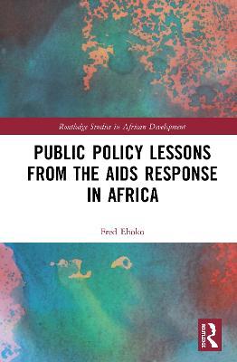 Public Policy Lessons from the AIDS Response in Africa - Fred Eboko - cover