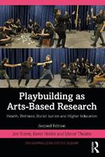 Playbuilding as Arts-Based Research: Health, Wellness, Social Justice and Higher Education