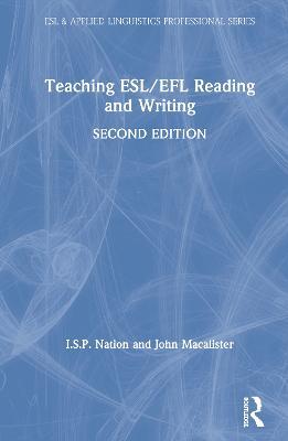 Teaching ESL/EFL Reading and Writing - I.S.P. Nation,John Macalister - cover