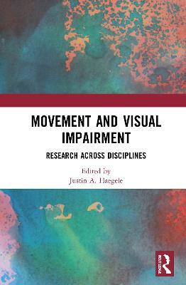 Movement and Visual Impairment: Research across Disciplines - cover