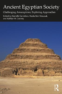 Ancient Egyptian Society: Challenging Assumptions, Exploring Approaches - cover