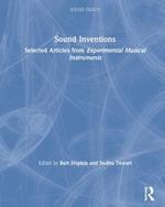 Sound Inventions: Selected Articles from Experimental Musical Instruments