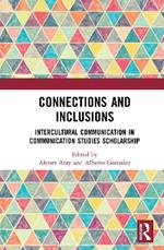 Connections and Inclusions: Intercultural Communication in Communication Studies Scholarship