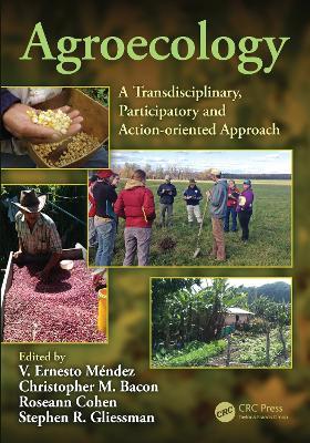 Agroecology: A Transdisciplinary, Participatory and Action-oriented Approach - cover