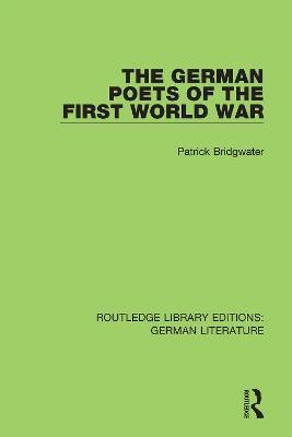The German Poets of the First World War - Patrick Bridgwater - cover