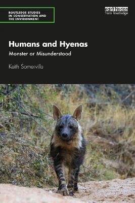 Humans and Hyenas: Monster or Misunderstood - Keith Somerville - cover