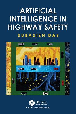 Artificial Intelligence in Highway Safety - Subasish Das - cover