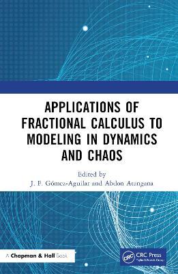 Applications of Fractional Calculus to Modeling in Dynamics and Chaos - cover