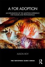 A for Adoption: An Exploration of the Adoption Experience for Families and Professionals