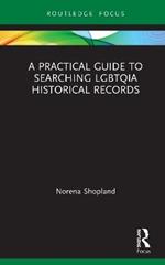 A Practical Guide to Searching LGBTQIA Historical Records