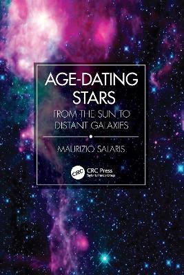 Age-Dating Stars: From the Sun to Distant Galaxies - Maurizio Salaris - cover