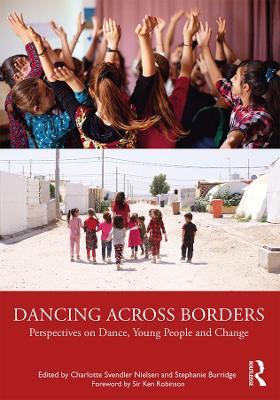 Dancing Across Borders: Perspectives on Dance, Young People and Change - cover