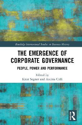 The Emergence of Corporate Governance: People, Power and Performance - cover