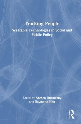 Tracking People: Wearable Technologies in Social and Public Policy - cover