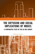 The Diffusion and Social Implications of MOOCs: A Comparative Study of the USA and Europe