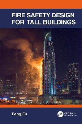 Fire Safety Design for Tall Buildings - Feng Fu - cover