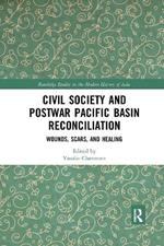 Civil Society and Postwar Pacific Basin Reconciliation: Wounds, Scars, and Healing